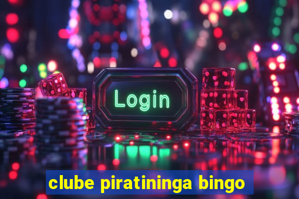 clube piratininga bingo